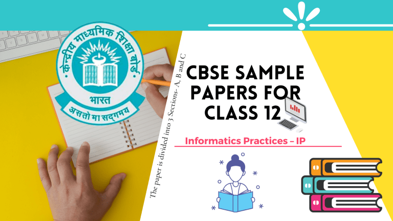 CBSE Sample Papers For Class 12 Informatics Practices – IP