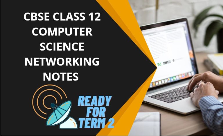 Introducing The Best Networking Notes For CBSE Class 12(Computer Science)