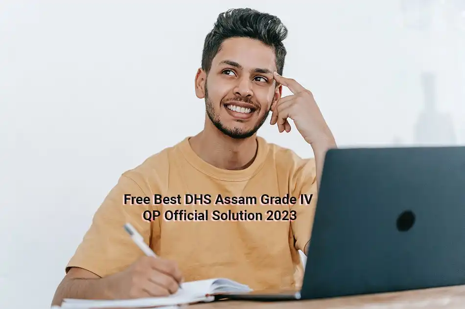 Free-Best-DHS-Assam-Grade-IV-QP-Official-Solution-2023-www-iqcliq.com