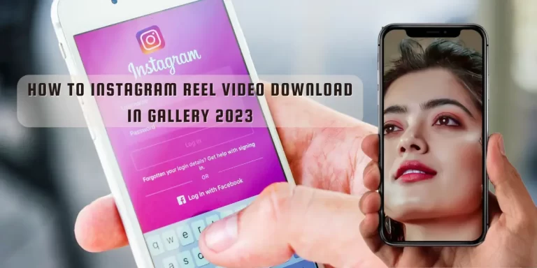 How To Instagram Reel Video Download In Gallery 2023